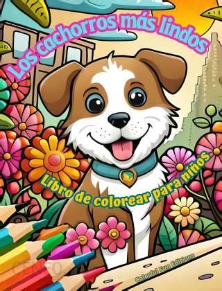 Los cachorros más lindos Libro de colorear para ni os Escenas