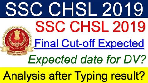 Ssc Chsl 2019 Final Expected Cut Off Ssc Chsl 2019 Expected DV Date