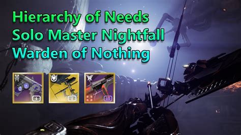 Solo Master Nightfall Warden Of Nothing Hierarchy Of Needs