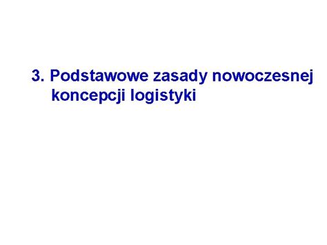 Nowoczesna Koncepcja Logistyki Prof Zw Dr Hab In