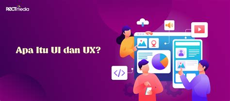 Pentingnya UI Dan UX Dalam Pengembangan Bisnis PT Rect Media Komputindo