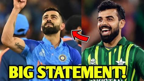 Shadab Khan Big Statement On Virat Kohli Shadab Khan About Virat Kohli