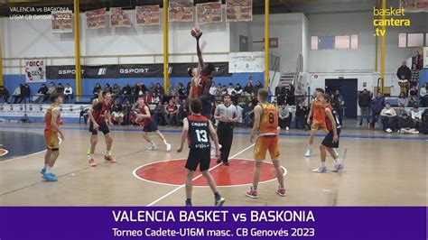 U16M VALENCIA BASKET vs BASKONIA Torneo Cadete masc del Genovés