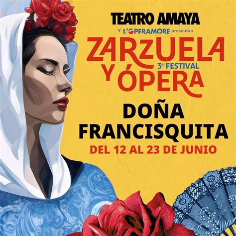 FESTIVAL DE ZARZUELA En El Teatro Amaya Madrid Es Teatro