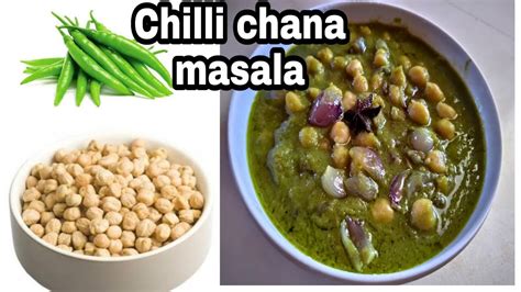 Chilli Chana Masala Chapati Puri Barota Side Dish How To Make Green