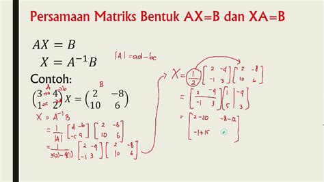 Matriks 6 Persamaan Matriks Ax B Dan Xa B Youtube