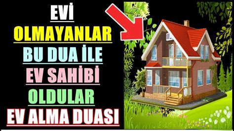 Ev Olmayanlar Bu Dua Le Ev Sah B Oldular Ev Alma Duasi Dualar