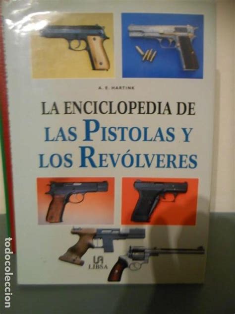 Enciclopedia De Las Pistolas Y Los Revolveres Comprar Libros Sin