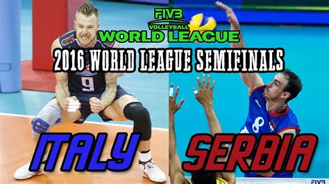 Serbia Vs Italy 2016 World League Semifinals Full Match All Breaks