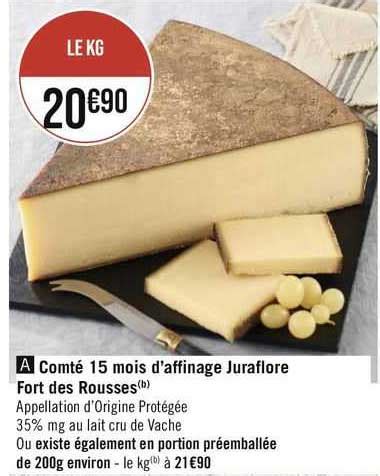 Promo Comté 15 Mois D affinage Juraflore Fort Des Rousses chez Géant