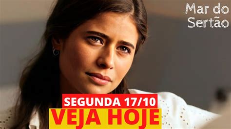 🤗mar Do SertÃo Capítulo De Hoje Segunda 17 10 2022 Resumo Da Novela