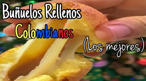 Buñuelos Colombianos Rellenos de queso y arequipe YouTube