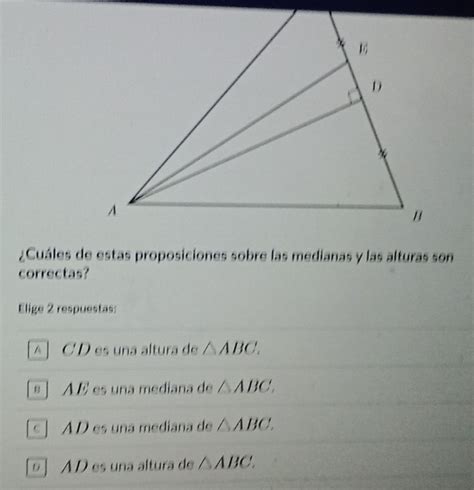 Solved Cuáles de estas proposiciones sobre las medianas y las alturas