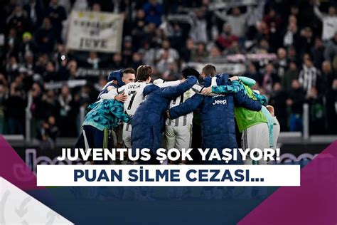 Juventus A Ok Puan Silme Cezas Asist Analiz