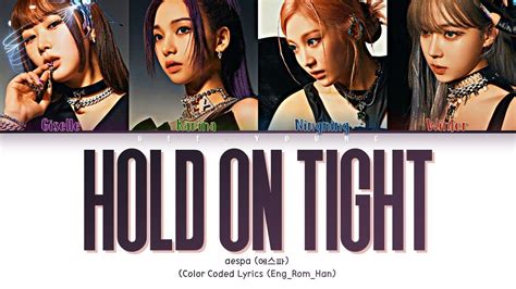 Aespa Hold On Tight Color Coded Lyrics Han Rom Eng Youtube