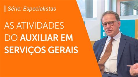 O que o auxiliar em serviços gerais pode e não pode fazer Série