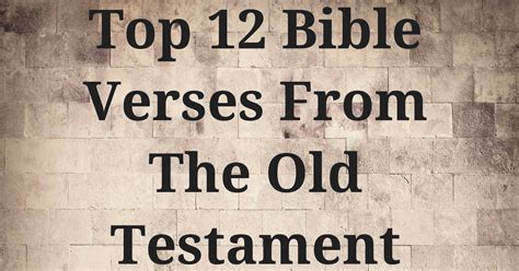 Top 12 Bible Verses From The Old Testament