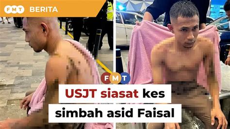 Unit Siasatan Jenayah Terkelas Siasat Kes Simbah Asid Faisal YouTube