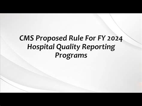 Cms Proposed Rule For Fy Hospital Quality Reporting Programs Youtube