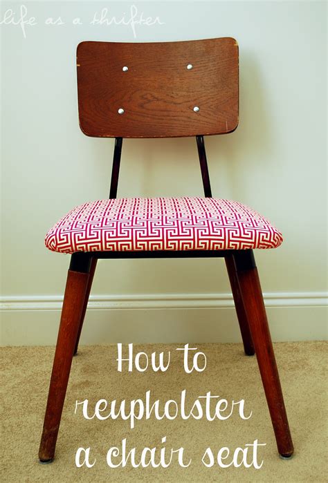 Life As A Thrifter How To Reupholster A Chair Seat