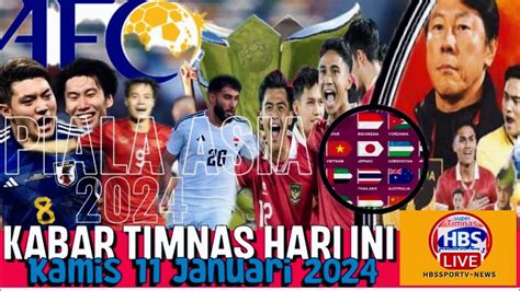 KABAR TIMNAS HARI INI Kamis 11 Januari 2024 Peluang Garuda Di