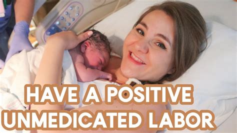 How To Prepare For Unmedicated Labor And Delivery Youtube