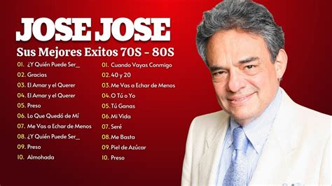 Jose Jose Mix Exitos Jose Jose Sus Mejores Exitos Baladas