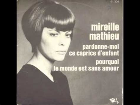 Mireille Mathieu Pourquoi Le Monde Est Sans Amour Youtube