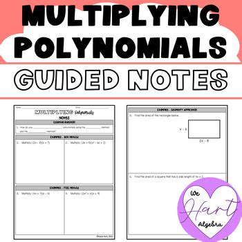 Multiplying Polynomials Guided Notes By We HART Algebra TPT