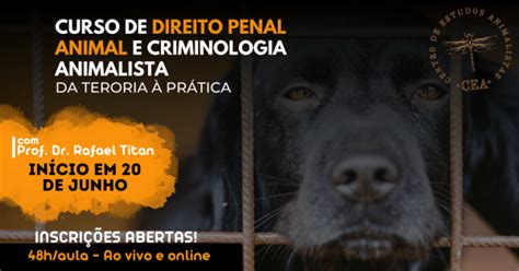 Curso de Direito Penal Animal e Criminologia Animalista da Teoria à