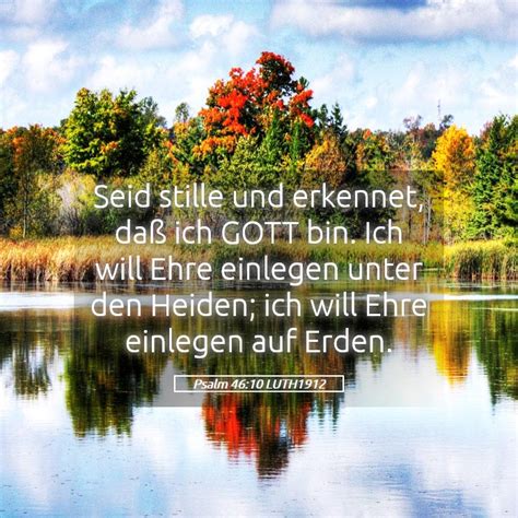 Psalm Luth Seid Stille Und Erkennet Da Ich Gott Bin Ich