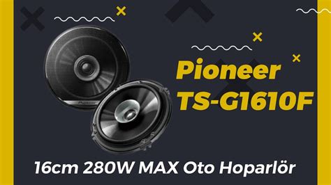 Pioneer Ts G F Cm Oto Hoparl R Youtube