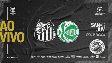 🔴 Ao Vivo Santos X Juventude BrasileirÃo 120621 Youtube