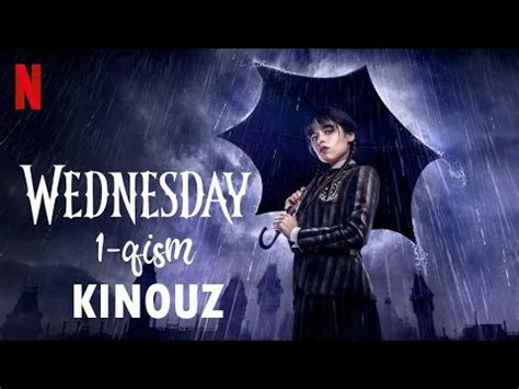 Wednesday Uzbek Tilida 1 Qism KINOUZ YouTube