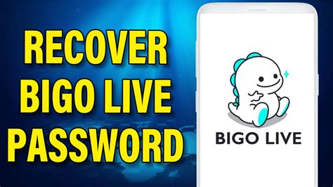 How To Recover Bigo Live Account Bigo Live Password Reset Recover