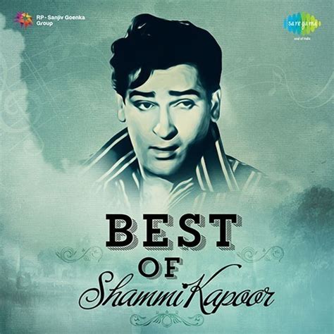 Best Of Shammi Kapoor Songs Download: Best Of Shammi Kapoor MP3 Songs Online Free on Gaana.com