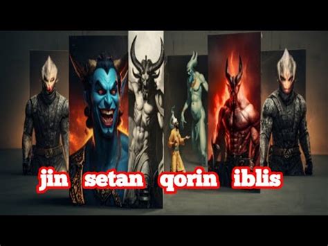 Menyingkap Perbedaan Antara Jin Setan Dan Iblis Fakta Dan