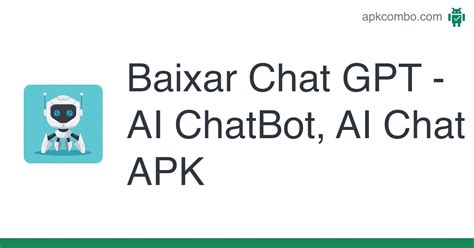 Chat GPT AI ChatBot AI Chat APK Android App Baixar Grátis