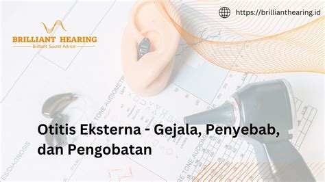 Otitis Eksterna Gejala Penyebab Dan Pengobatan Brilliant Hearing