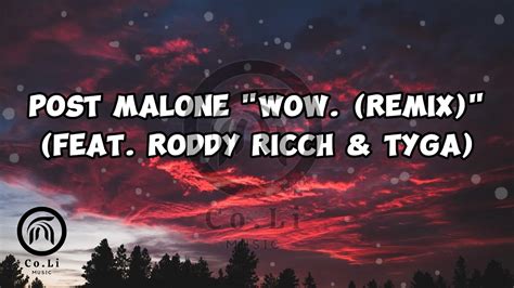 Wow Post Malone Remix Feat Roddy Ricch Tyga Youtube