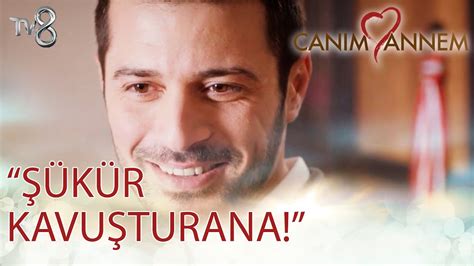 Şükür Kavuşturana Canım Annem 300 Bölüm YouTube