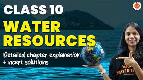 Water Resources Class 10 Full Chapter Explanation Ncert Solution Cbse Class 10 Geography Ch