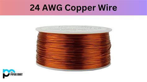 What Is 24 AWG Copper Wire Uses And Benefits