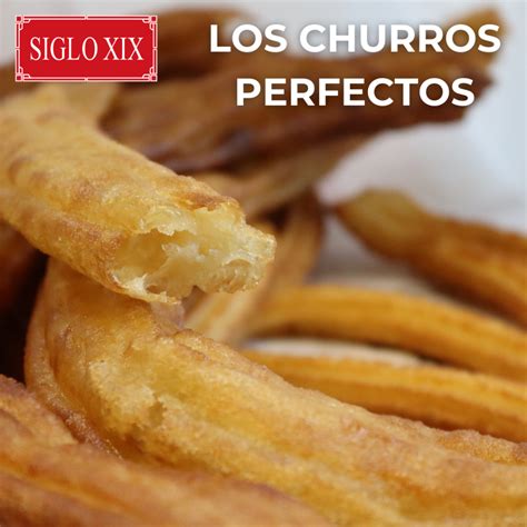 Cómo se hacen los churros perfectos Churrería Siglo XIX