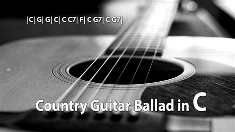 Country Guitar Ballad C Major 65 BPM 4 4 Backing Track Jam For