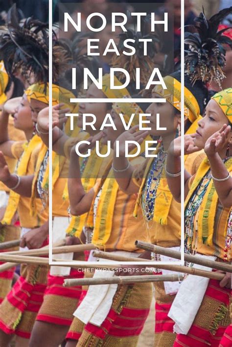 Cheeky Passports Ultimate North East India Travel Guide And North East