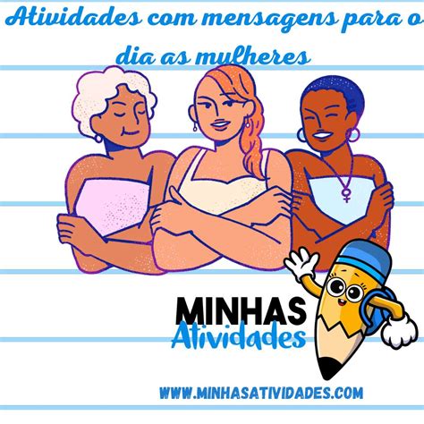 Atividades Mensagens Para O Dia As Mulheres