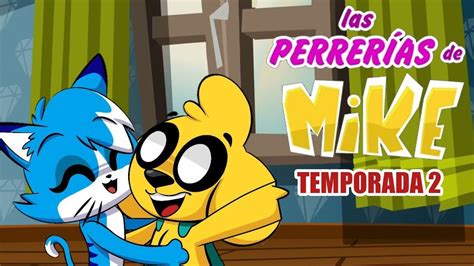 Akela La Hermana de Mike Las Perrerías de Mike Ep 7 Temporada 2