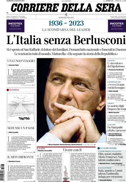 Corriere Della Sera La Scomparsa Di Silvio Berlusconi