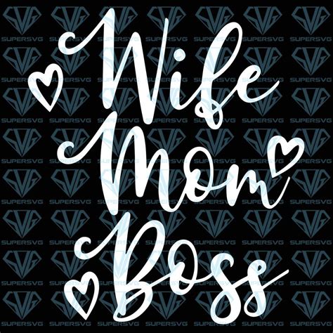 Wife Mom Boss Silhouette Files Silhouette Projects Happy Mothers Day